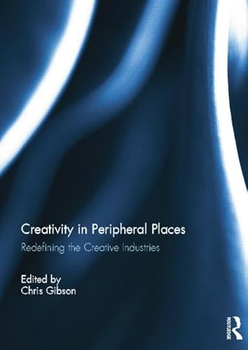 Beispielbild fr Creativity in Peripheral Places zum Verkauf von Blackwell's