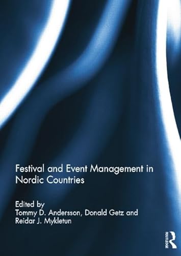 9781138798359: Festival and Event Management in Nordic Countries