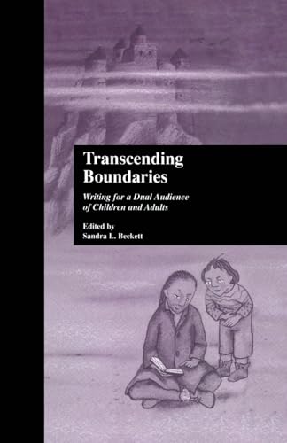 Imagen de archivo de Transcending Boundaries: Writing for a Dual Audience of Children and Adults a la venta por THE SAINT BOOKSTORE