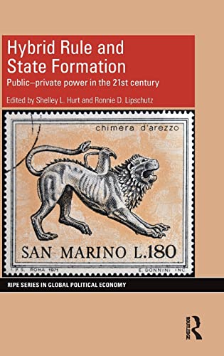 Stock image for Hybrid Rule and State Formation: Public-Private Power in the 21st Century for sale by Revaluation Books