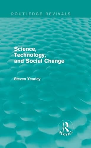 9781138799288: Science, Technology, and Social Change (Routledge Revivals)