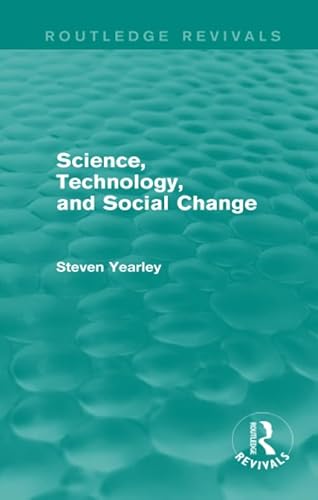 9781138799318: Science, Technology, and Social Change (Routledge Revivals)