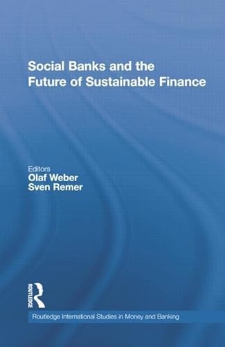 Stock image for Social Banks and the Future of Sustainable Finance for sale by Blackwell's
