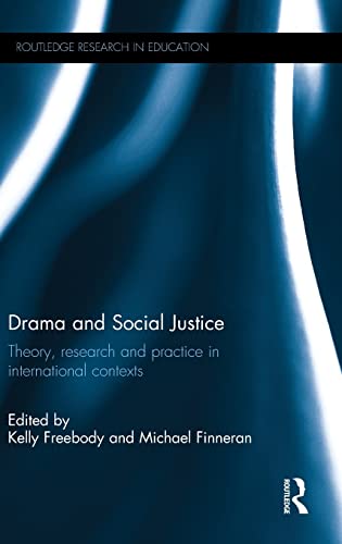 9781138799653: Drama and Social Justice: Theory, research and practice in international contexts