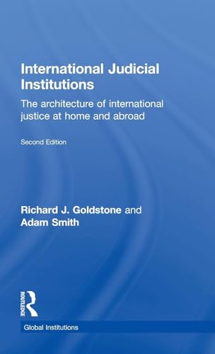 Stock image for International Judicial Institutions: The architecture of international justice at home and abroad (Global Institutions) for sale by Chiron Media