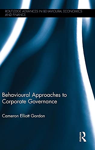 Stock image for Behavioural Approaches to Corporate Governance (Routledge Advances in Behavioural Economics and Finance) for sale by Chiron Media