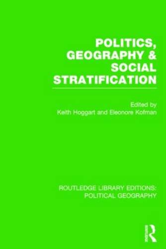 9781138800397: Politics, Geography and Social Stratification (Routledge Library Editions: Political Geography)