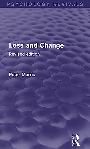 9781138800502: Loss and Change: Revised Edition (Psychology Revivals)