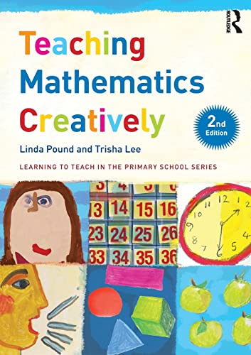 Beispielbild fr Teaching Mathematics Creatively (Learning to Teach in the Primary School Series) zum Verkauf von Phatpocket Limited