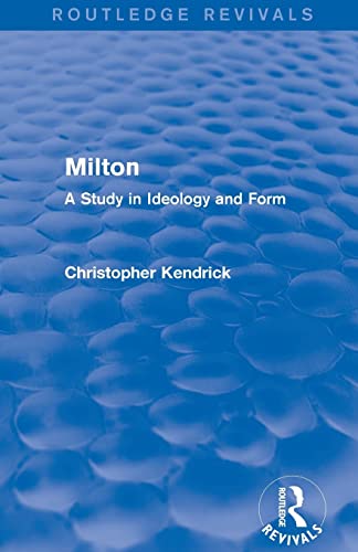 Stock image for Milton (Routledge Revivals): A Study in Ideology and Form for sale by Chiron Media