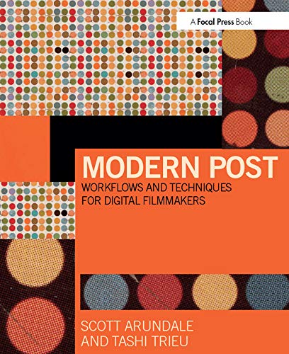 9781138801080: Modern Post: Workflows and Techniques for Digital Filmmakers