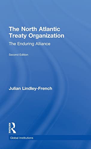 Beispielbild fr The North Atlantic Treaty Organization: The Enduring Alliance (Global Institutions) zum Verkauf von Mispah books
