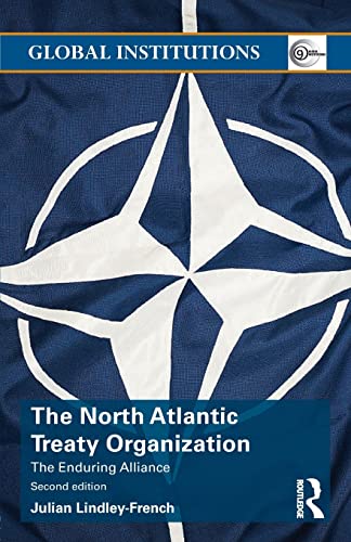Beispielbild fr The North Atlantic Treaty Organization: The Enduring Alliance (Global Institutions) zum Verkauf von GF Books, Inc.