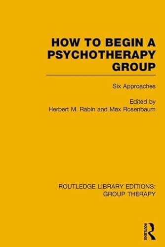 Imagen de archivo de 8: How to Begin a Psychotherapy Group (RLE: Group Therapy): Six Approaches (Routledge Library Editions: Group Therapy) a la venta por Chiron Media