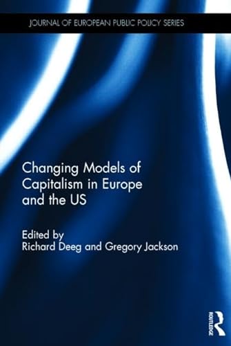 Stock image for Changing Models of Capitalism in Europe and the U.S. (Journal of European Public Policy Special Issues as Books) for sale by Chiron Media