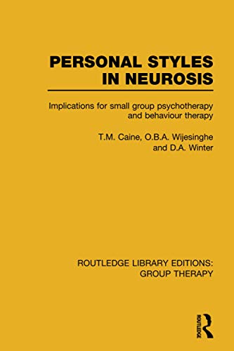 Beispielbild fr Personal Styles in Neurosis: Implications for Small Group Psychotherapy and Behaviour Therapy zum Verkauf von Chiron Media