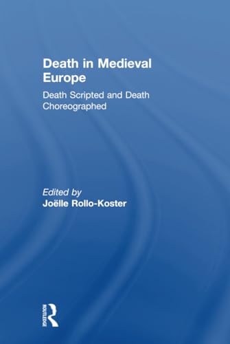 9781138802124: Death in Medieval Europe: Death Scripted and Death Choreographed