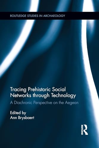 Stock image for Tracing Prehistoric Social Networks Through Technology for sale by Blackwell's