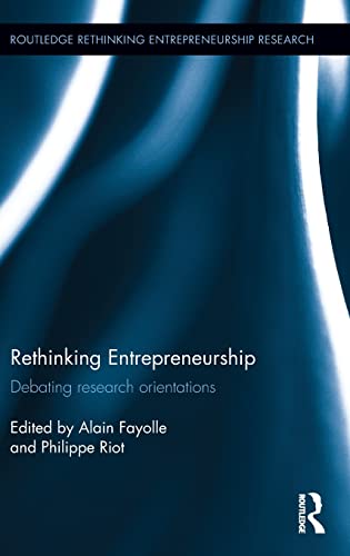 Beispielbild fr Rethinking Entrepreneurship: Debating Research Orientations (Routledge Rethinking Entrepreneurship Research) zum Verkauf von Buchpark