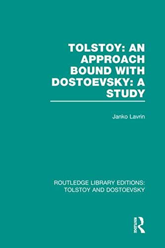 9781138803428: Tolstoy: An Approach bound with Dostoevsky: A Study (Routledge Library Editions: Tolstoy and Dostoevsky)