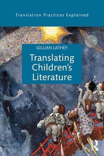 9781138803763: Translating Children's Literature (Translation Practices Explained)