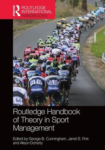 Imagen de archivo de Routledge Handbook of Theory in Sport Management (Routledge International Handbooks) a la venta por Chiron Media