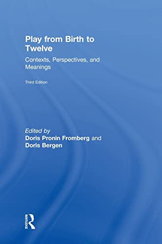 Stock image for Play from Birth to Twelve: Contexts, Perspectives, and Meanings for sale by Chiron Media
