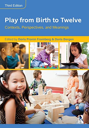 Stock image for Play from Birth to Twelve: Contexts, Perspectives, and Meanings for sale by Blackwell's