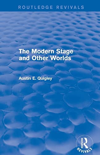 Beispielbild fr The Modern Stage and Other Worlds (Routledge Revivals) zum Verkauf von Lucky's Textbooks