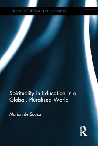 9781138804746: Spirituality in Education in a Global, Pluralised World