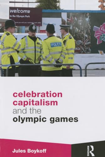 Imagen de archivo de Celebration Capitalism and the Olympic Games (Routledge Critical Studies in Sport) a la venta por Books Unplugged