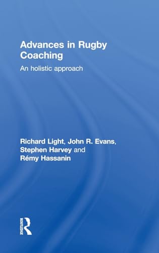 9781138805729: Advances in Rugby Coaching: An Holistic Approach