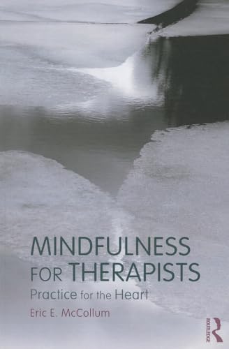 9781138805873: Mindfulness for Therapists: Practice for the Heart