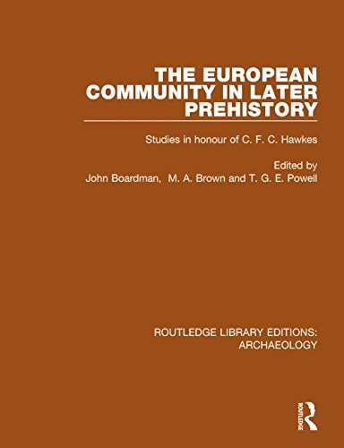 Stock image for The European Community in Later Prehistory: Studies in Honour of C. F. C. Hawkes for sale by Revaluation Books