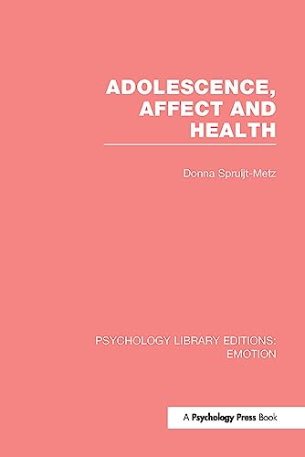 Stock image for Adolescence, Affect and Health (PLE: Emotion) (Psychology Library Editions: Emotion) for sale by Chiron Media