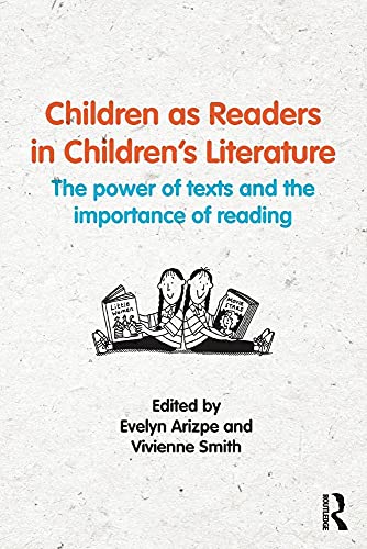 Stock image for Children as Readers in Childrens Literature: The power of texts and the importance of reading for sale by Big River Books