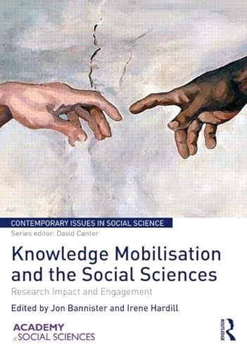 Stock image for Knowledge Mobilisation and the Social Sciences: Research Impact and Engagement (Contemporary Issues in Social Science) for sale by Chiron Media