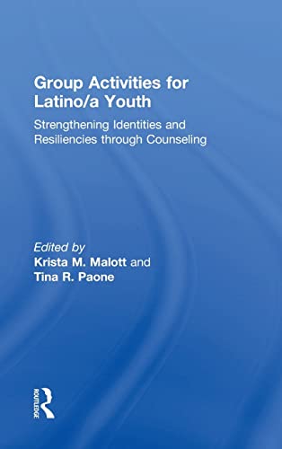 Imagen de archivo de Group Activities for Latino/a Youth: Strengthening Identities and Resiliencies through Counseling a la venta por Chiron Media