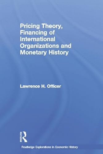 Stock image for Pricing Theory, Financing of International Organizations and Monetary History for sale by Blackwell's