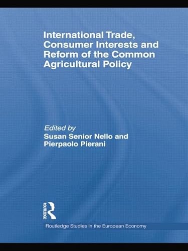 Beispielbild fr International Trade, Consumer Interests and Reform of the Commo Agricultural Policy zum Verkauf von Blackwell's