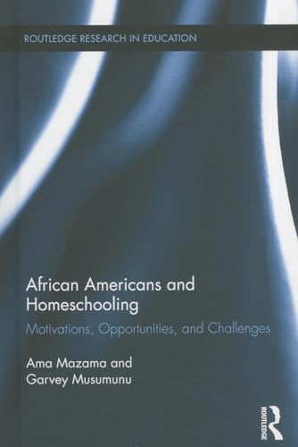 Imagen de archivo de African Americans and Homeschooling : Motivations, Opportunities and Challenges a la venta por Buchpark