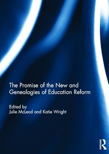 Stock image for The Promise of the New and Genealogies of Education Reform for sale by Blackwell's