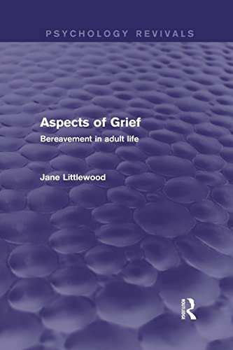 Beispielbild fr Aspects of Grief: Bereavement in Adult Life zum Verkauf von Blackwell's