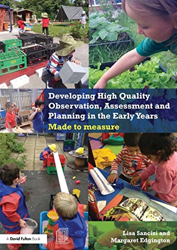 Beispielbild fr Developing High Quality Observation, Assessment and Planning in the Early Years: Made to measure zum Verkauf von WorldofBooks
