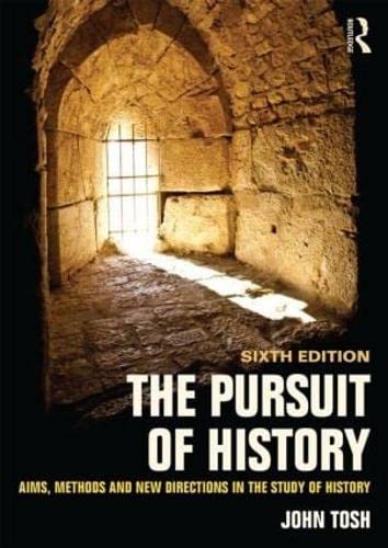 Beispielbild fr The Pursuit of History : Aims, Methods and New Directions in the Study of History zum Verkauf von Better World Books