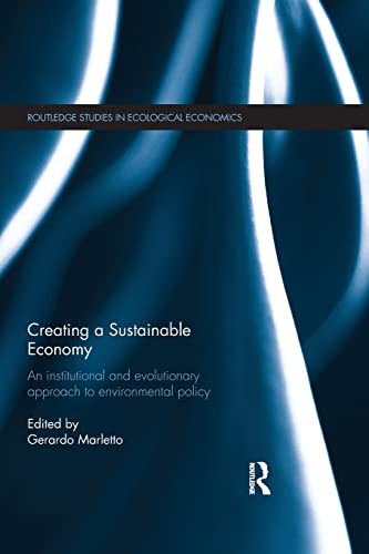 Imagen de archivo de Creating a Sustainable Economy: An Institutional and Evolutionary Approach to Environmental Policy a la venta por Blackwell's