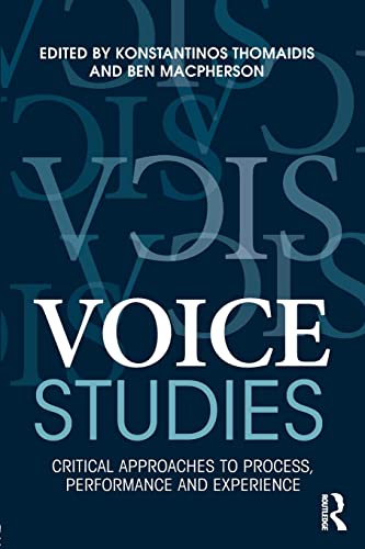 Beispielbild fr Voice Studies: Critical Approaches to Process, Performance and Experience zum Verkauf von Blackwell's