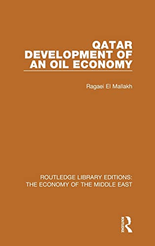 Beispielbild fr Qatar (RLE Economy of Middle East): Development of an Oil Economy (Routledge Library Editions: The Economy of the Middle East) zum Verkauf von Reuseabook