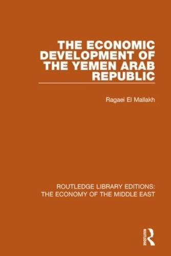 Beispielbild fr The Economic Development of the Yemen Arab Republic zum Verkauf von Blackwell's