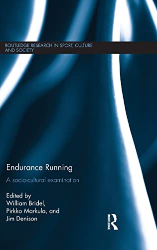 9781138810426: Endurance Running: A Socio-Cultural Examination (Routledge Research in Sport, Culture and Society)